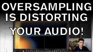 How oversampling distorts your sound [upl. by Nimajneb891]