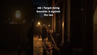 mb i forgot doing bounties was legal rdr2 reddeadredemtion2 rdr2online fypシ゚viral fyp funny [upl. by Demakis]