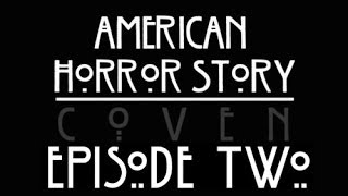 AHS Coven WEEKLY RECAP 2 [upl. by Mayhew183]