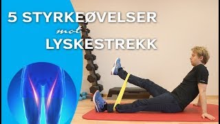 5 Øvelser mot Lyskestrekk [upl. by Nawram]