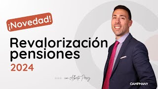 Revalorización de las pensiones 2024 ¿Cuánto subirá mi pensión [upl. by Siramed]