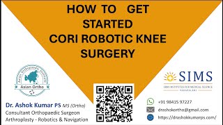 HOW TO START CORI ROBOTIC KNEE SURGERY  PIN 2 PLAN DR ASHOK KUMAR P S CHENNAI  INDIA [upl. by Brunk]