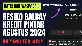 RESIKO GALBAY PINJOL LEGAL KREDIT PINTAR 2024 APA SAJA YANG TERJADI  LIHAT INI [upl. by Nyleahcim]