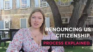 Renouncing US citizenship Process explained [upl. by Idnic]