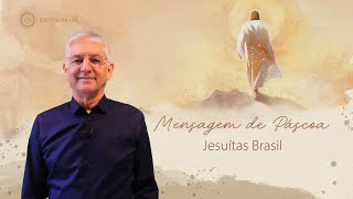 Mensagem de Páscoa  Jesuítas Brasil [upl. by Gnal]