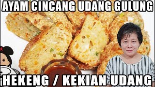 HEKENG  KEKIAN UDANG AYAM CINCANG UDANG GULUNG YANG ENAK [upl. by Aynekat498]