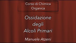 Ossidazione degli alcoli primari L92 ProfAtzeni ISCRIVITI [upl. by Junina10]