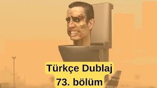 skibidi toilet 73 türkçe dublaj [upl. by Ingrim]