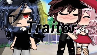 💔⁉️Traitor💔⁉️ Gacha life Music video☆¤ [upl. by Harness717]