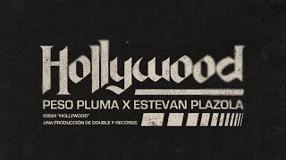 HOLLYWOOD  Peso Pluma Estevan Plazola [upl. by Heshum]