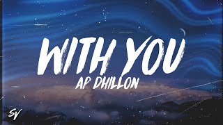 With You  AP Dhillon LyricsEnglish Meaning [upl. by Nisen]