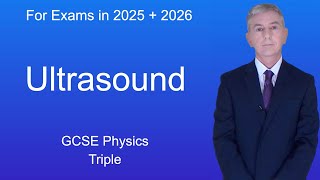 GCSE Physics Revision quotUltrasoundquot Triple [upl. by Eseerahs]