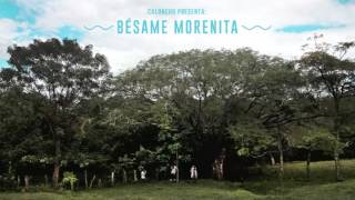 Caloncho  Bésame Morenita Audio [upl. by Rebmat]