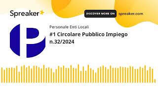 1 Circolare Pubblico Impiego n322024 [upl. by Lecia]