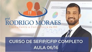 Curso de SEFIPGFIP COMPLETO Aula 0616 [upl. by Nnylrefinnej]