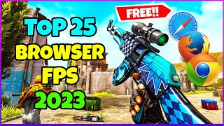 TOP 25 Browser FPS Games 2023  Free No Download  Low end PCLaptops [upl. by Sheela568]