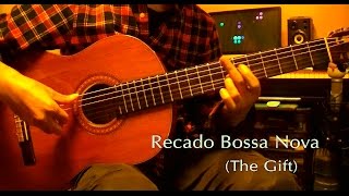 Recado Bossa Nova The Gift [upl. by Enilorak491]