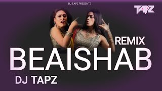 Beainshab  Remix  DJ Tapz  Pritom ftProtic Hussain amp Naumi  Bangla Dj Songs  2023 New Remix [upl. by Carolynne]