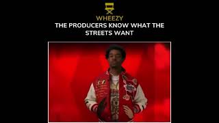 WHEEZY SAYS THE PRODUCERS KNOW WHAT THE STREETS WANTwheezy [upl. by Niffirg]