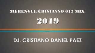 MERENGUE CRISTIANO MIX 012  2019  DJ CRISTINO DNIEL PEZ [upl. by Sheeran]