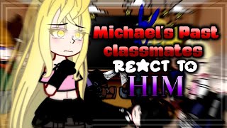 Micheals Past Classmates React to Him  Part 1  Its DK afton [upl. by Adnaluy]