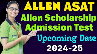 Allen Scholarship Admission Test 202324  ASAT Syllabus  Allen ASAT Exam Preparation  Asat 2024 [upl. by Ezaria]