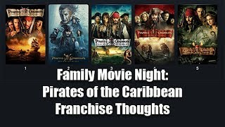 Family Movie Night Pirates of the Caribbean Franchise [upl. by Henson]