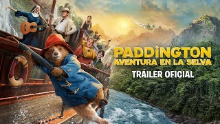 Paddington Aventura en la Selva  Trailer Oficial [upl. by Sayers]