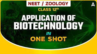 APPLICATION OF BIOTECHNOLOGY IN ONE SHOT FOR NEET 2024  DRONA 20 SERIES FOR NEET 2024  BY SANKALP [upl. by Markiv886]