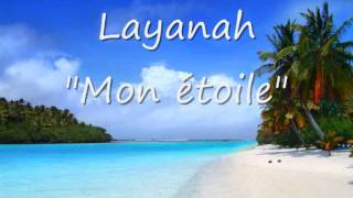 Layanah Feat Jahmikal  Mon étoile 2O11 [upl. by Atalie]