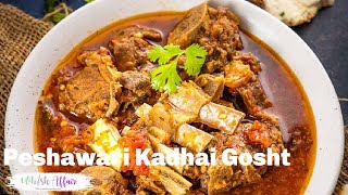 Peshawari Kadai Gosht Recipe Flavorful Mutton Curry From Peshawar Region [upl. by Tnomad]