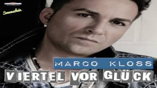 Marco Kloss  Viertel Vor Glück Single Edit [upl. by Ynnam]