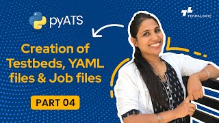 pyATS Tutorial  PART 04 Creation of Testbeds YAML Files amp Job Files  Terralogic [upl. by Hamirak]