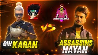 GW KARAN VS ASSASSINS NAYAN 1 VS 1 CUSTOM ROOM 😡FREE FIRE [upl. by Eecrad]