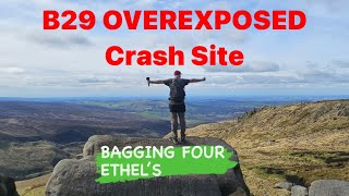 B29 OVEREXPOSED Crash Site amp BAGGING ETHEL’S PEAK DISTRICT [upl. by Dnomso]