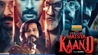 Matsya Kaand Review  Matsya Kaand Webseries Review  Matsya Kaand All Episodes [upl. by Namwob507]