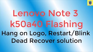 Lenovo Note 3 k50a40 Flashing [upl. by Yarak]