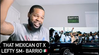 That Mexican OT  Barrio ft Lefty Sm  REACTION [upl. by Novyert]