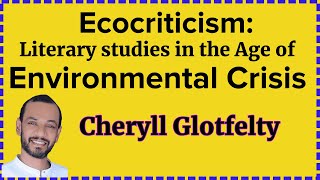 Ecocriticism Literary studies in the Age of Environmental Crisis by Cheryll Glotfelty Summary ENG [upl. by Tekcirc]