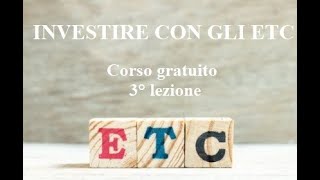 Investire in ETF  Corso gratuito  3° lezione [upl. by Ylatfen]