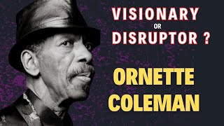 Was Ornette Coleman a GENIUS or a Fraud [upl. by Yasdnil659]