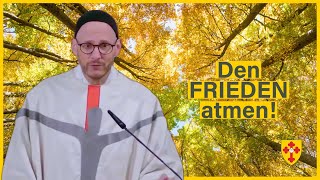 Im Heiligen NAMEN JESUS den FRIEDEN atmen  KTV Predigt vom 081024 P Kilian [upl. by Deeraf]