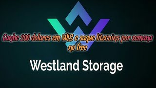 Westland Storage ganhe 20000 dólares em WLS e saque Litecoins por semana no modo free [upl. by Ronile]