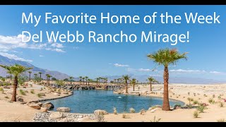 Home of the Week  Del Webb Rancho Mirage 09152024 [upl. by Isola676]