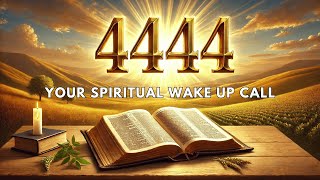 4444 Your Spiritual WakeUp Call Here’s What It Means Biblically [upl. by Ynaffad]