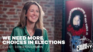 We Need More Choices in Elections  Christina Tobin Interviewed by Matt Kibbe [upl. by Inaej]