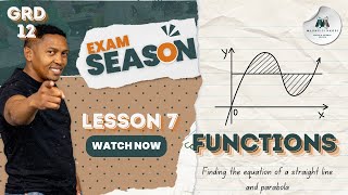 Grade 12 Algebra Lesson 17 Functions  Finding the equation of a straight line and parabola [upl. by Cykana214]