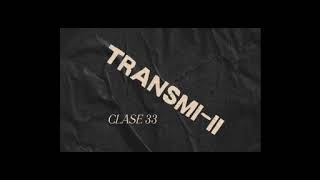 Clase 33 TransmiII [upl. by Uria]