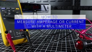 How to Measure Amperage or Current with a Multimeter  Galco [upl. by Francyne]