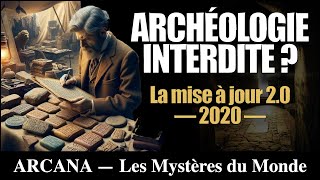 Archéologie interdite  Voyage entre Mythe et Réalité  Mise à jour 20  Histoire Archéo [upl. by Morley85]